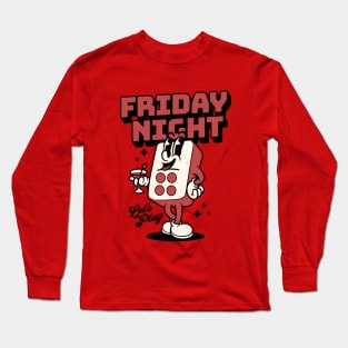 Friday Night , let`s party Long Sleeve T-Shirt